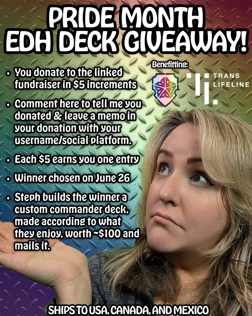 Steph π LDXP Santa Clara π F2F Niagara Falls (@steelcitysteph) on Twitter photo I'm raising money for <a href="/CMDRsealed/">Commander Sealed 2025 is INCOMING! Sept 5-7</a>!
Want me to build YOU a ~$100 commander deck specifically based on what you enjoy?
Donate to our <a href="/TransLifeline/">Trans Lifeline</a> fundraiser HERE between now and June 26th (2 weeks from now) in $5 increments to enter! π I'm raising money for <a href="/CMDRsealed/">Commander Sealed 2025 is INCOMING! Sept 5-7</a>!
Want me to build YOU a ~$100 commander deck specifically based on what you enjoy?
Donate to our <a href="/TransLifeline/">Trans Lifeline</a> fundraiser HERE between now and June 26th (2 weeks from now) in $5 increments to enter! π