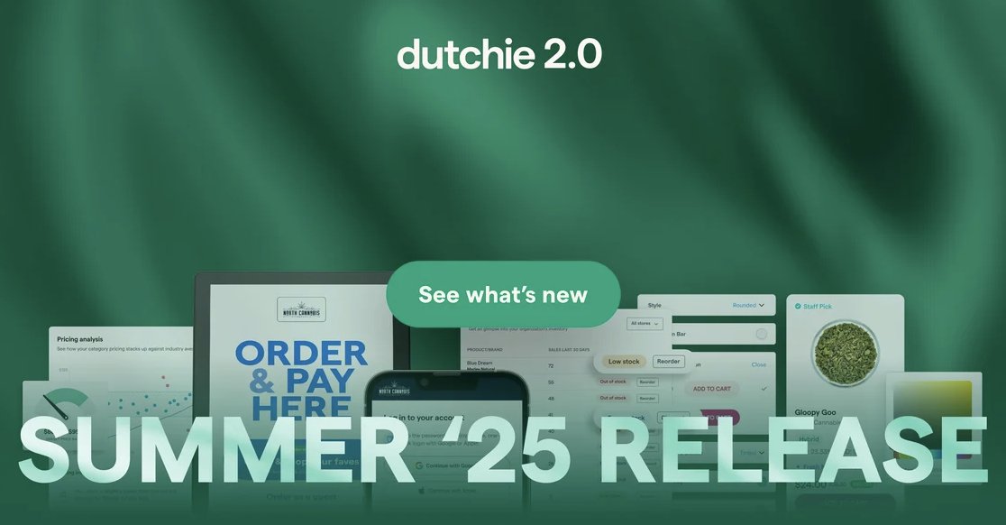 Dutchie is out with their  2025 Summer Release and it can be a game-changer for retailers. Check out their tools to create better customer experiences, drive intelligent growth, and increase their bottom line. You can get a demo today... business.dutchie.com/summer25