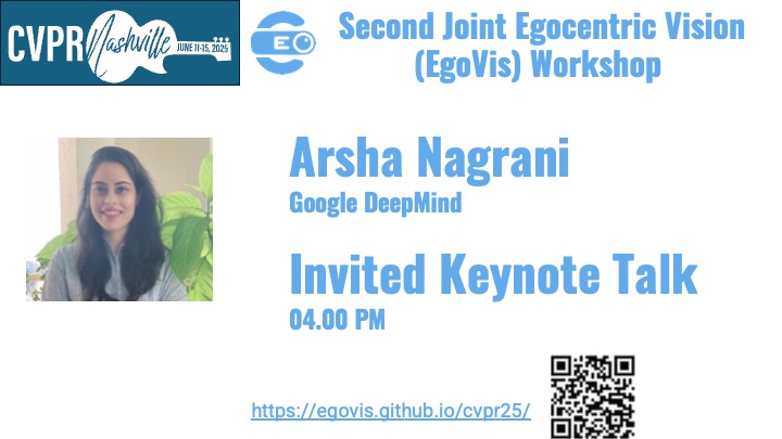 Join us for our closing keynote at #EgoVis!

We are delighted to welcome Arsha Nagrani from <a href="/GoogleDeepMind/">Google DeepMind</a> to the stage. Her talk starts at 4:00 PM in Grand B1.

Don't miss the final keynote talk of our workshop! #keynote <a href="/CVPR/">#CVPR2026</a> #CVPR2025