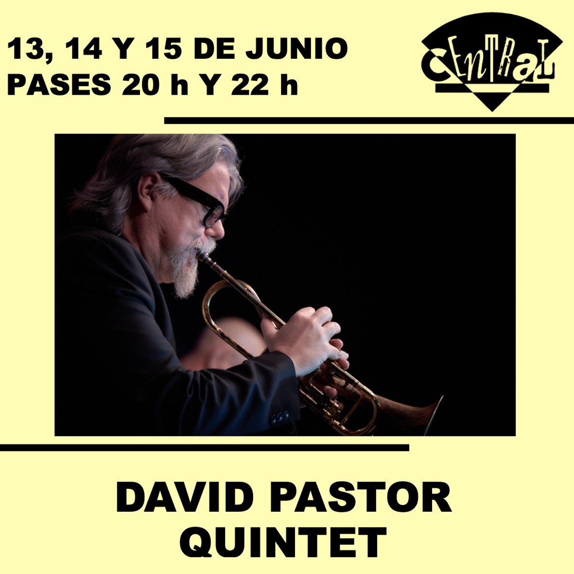 13, 14 y 15 de junio
Pases a las 20 h y a las 22 h

DAVID PASTOR QUINTET

David Pastor – trompeta
Bobby Martínez – saxo
Francisco López – contrabajo
German Kucich – piano
César de Frías – batería

#cafe #central #cafecentral #madrid #jazz #club #live #music