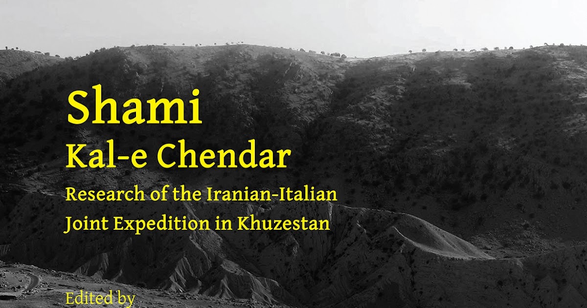 Shami, Kal-e Chendar: Research of the Iranian-Italian Joint Expedition in Khuzestan ift.tt/lHI7Qnz
