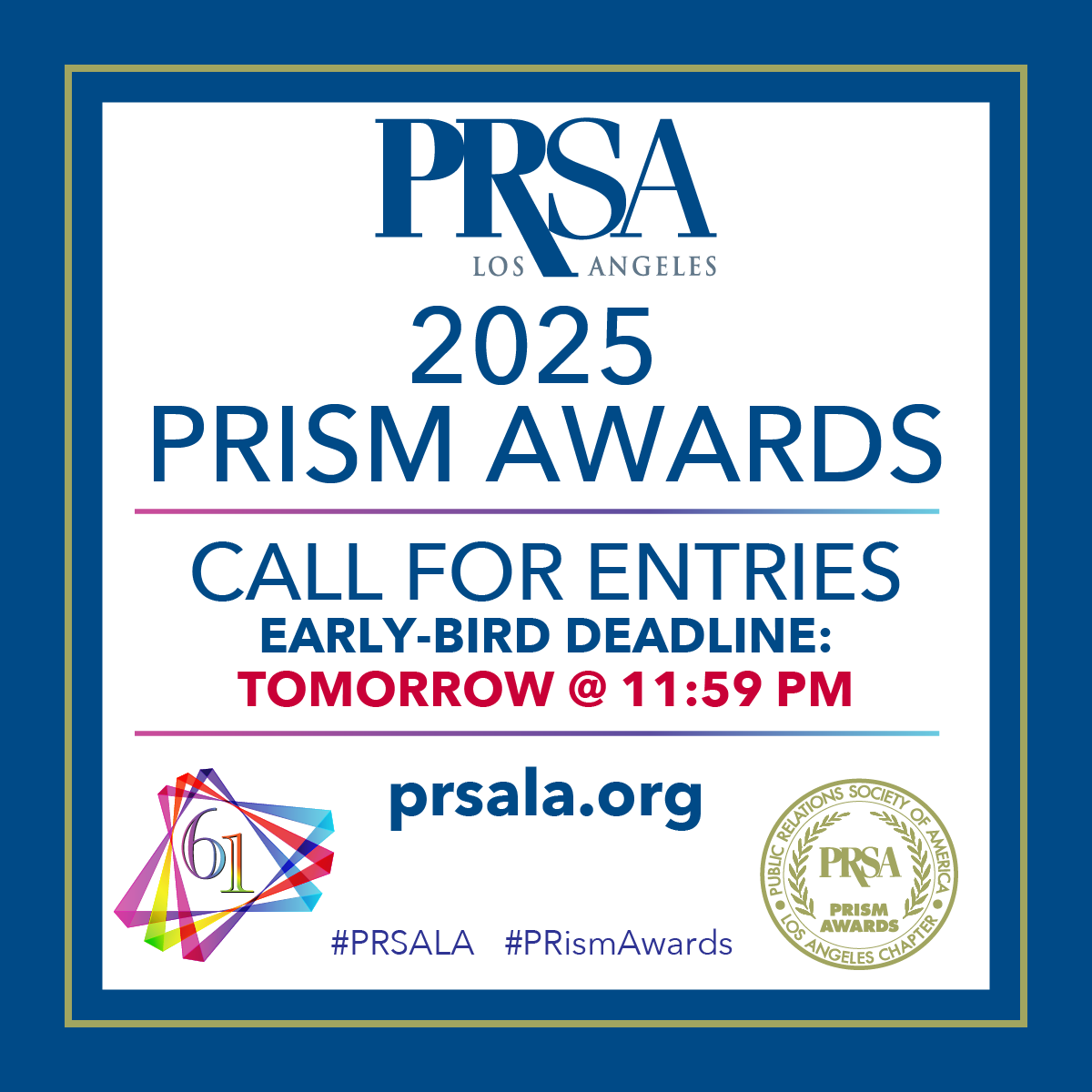 PRSALA's tweet image. 2025 PRism Awards Entries • Early Bird Rate Ends Tomorrow!
Last chance to take advantage of the Early Bird Rate for your entry submission - which is a savings of $50 per entry! Regular: PRSA-LA Members: $200/Non-Members: $250 per entry

APPLY NOW: judgify.me/prsalaprismawa…