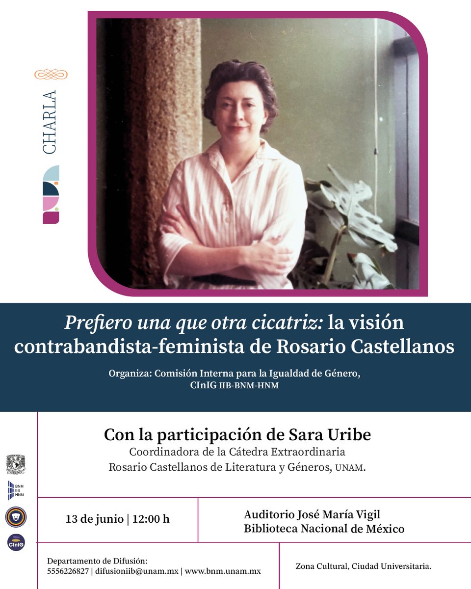 IIBUNAM's tweet photo. 📣¡Te invitamos a la charla titulada "Prefiero una que otra cicatriz": la visión contrabandista-feminista de Rosario Castellanos! 🙋🏽‍♀️📚

☝🏽 La organiza la Comisión Interna para la Igualdad de Género del IIB-BNM-HNM.

📅 13 de junio.
⌚ 12 h.
📍 Auditorio José María Vigil de #laBNM https://t.co/gsxCpmLX3m
