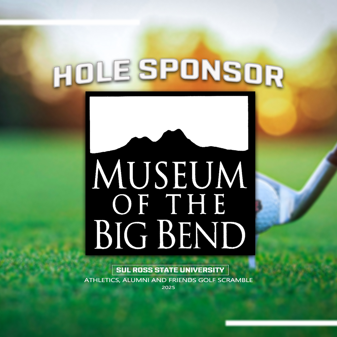 The Sul Ross Alumni Golf Event sponsors are pouring in like a waterfall!!!  Thank you Museum of the Big Bend!