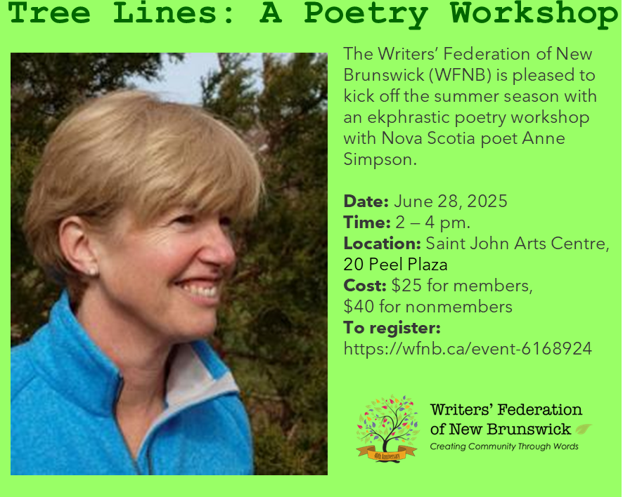 Saint John area poets: Come to the Anne Simpson workshop at the Saint John Arts Centre, June 28, 2 to 4 pm. $25 for WFNB members, $40 for nonmembers. Register at our website, wfnb.ca/event-6168924
#saintjohnnb #saintjohnartscentre #writersfednb #ekphrasis #poetryworkshop