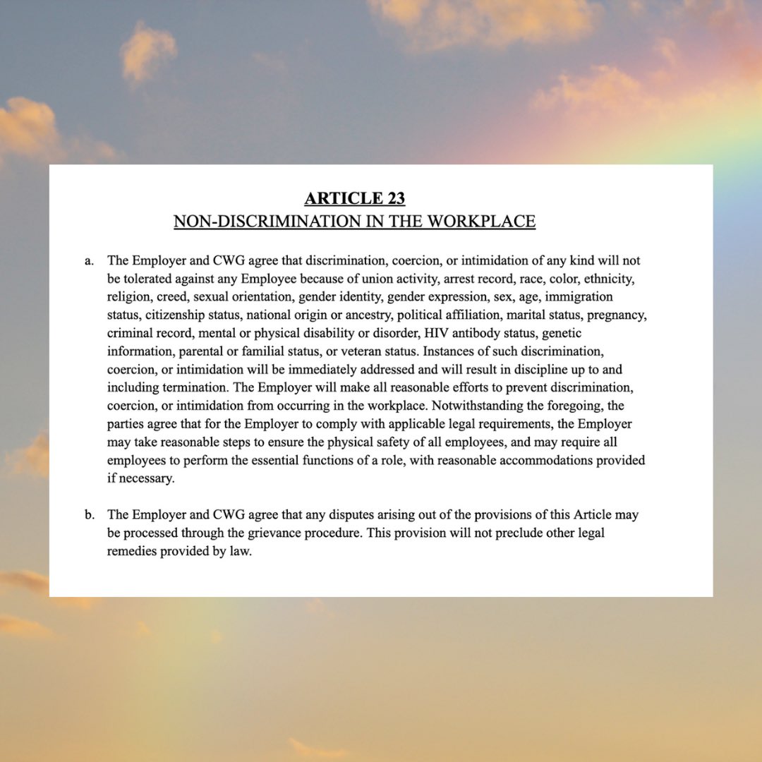 As we watch the current admin roll back LGBTQ+ rights this Pride Month, we’re focused on creating strong contracts for our queer workers. We fight to ensure that everyone is safe in the workplace. Our contracts codify workers’ rights to be protected against discrimination at work