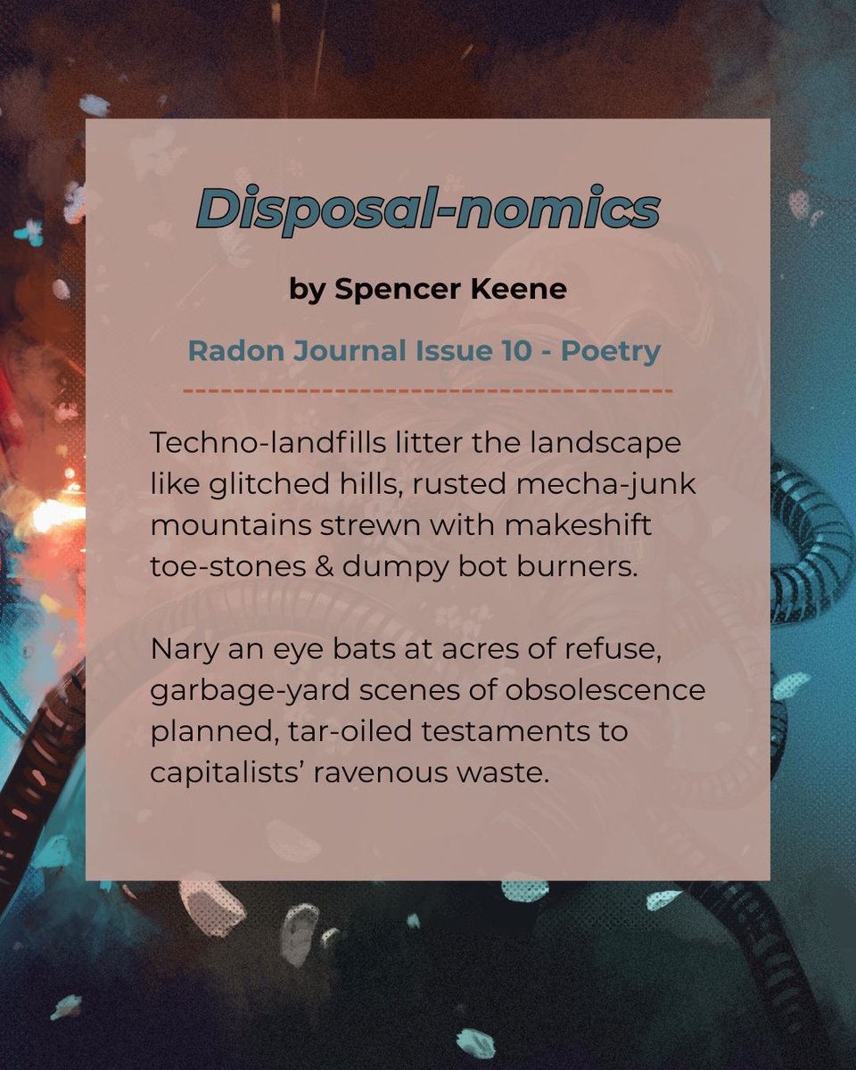 "Hope is a retired relic" in Spencer Keene's Issue 10 poem. Read "Disposal-nomics" at the link below, or click the link in our bio.

radonjournal.com/issue-10/dispo…