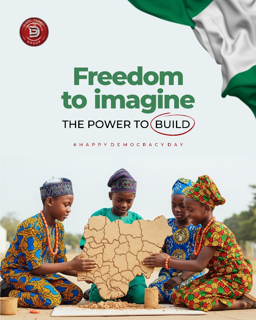 To the dreamers, the innovators, the next generation: Happy Democracy Day!

Your Freedom to Imagine knows no bounds. Your Power to Build will define our future. Del-York Group stands with you, providing the tools  to transform visionary ideas into tangible progress for Nigeria.