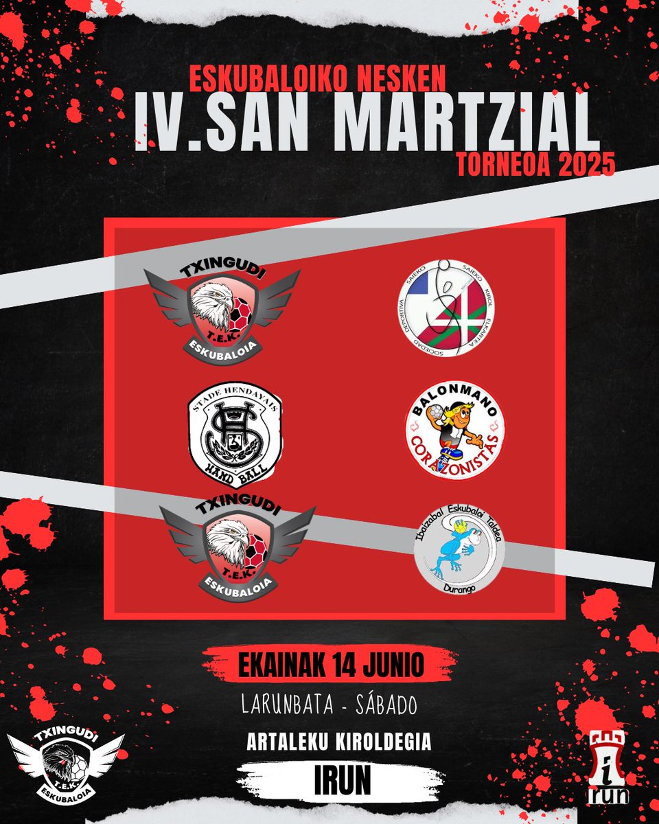❤️🖤 IV. “SAN MARTZIAL”  NESKEN ESKUBALOI TXAPELKETA - 
IV. TORNEO BALONMANO  FEMENINO “SAN MARCIAL”

➡️EKAINAK 14 Junio
📍Artaleku

💙Ibaizabal Durango
🖤 Saieko Donostia
❤️ Corazonistas Vitoria
🖤 Stade Hendayais
❤️ Txingudi Irun