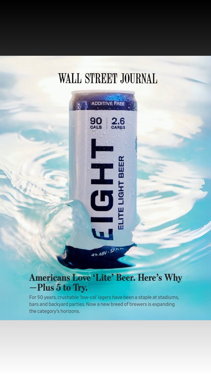 Appreciate the @wsj shoutout on the rise of light beer. EIGHT’s leading the way — additive-free: no corn, no rice, no sweeteners. Just clean, crisp beer the way it should be #LightBeerMadeRight