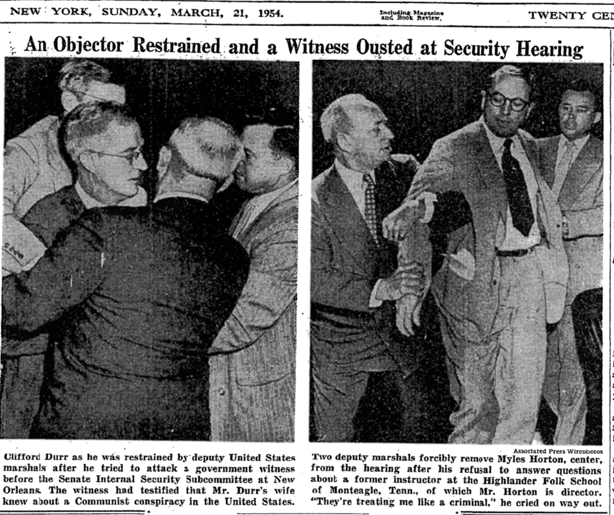 In March 1954, just before Supreme Cts Brown decision came down. southern segregationists used McCarthyite tactics to label civil rights advocates "Communist" and "subversive" Here is Myles Horton of Highlander Folk School being dragged out of a Senate hearing. #Padilla