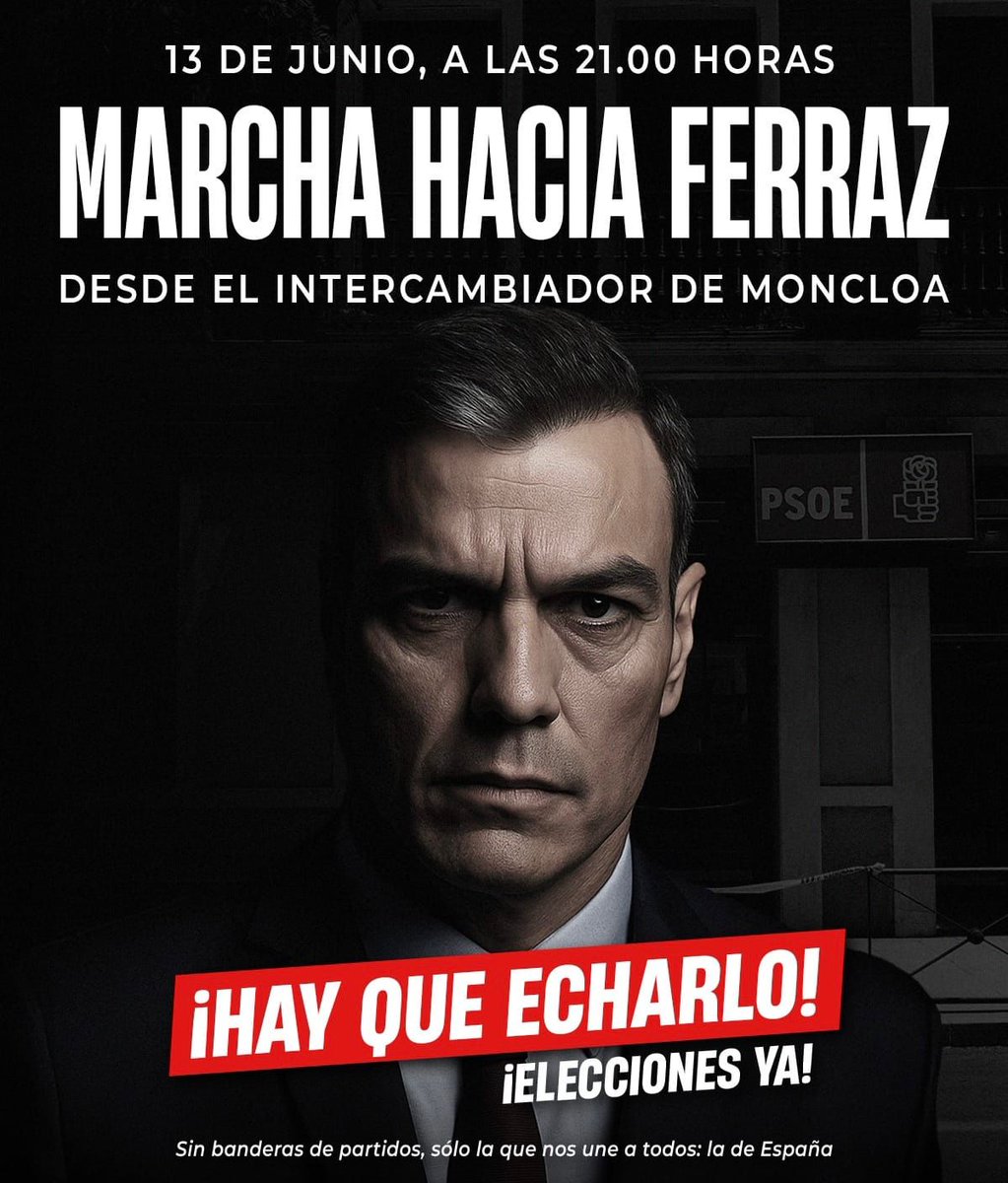 🇪🇸🇪🇸🇪🇸 *Marcha hacia FERRAZ desde el intercambiador de Moncloa.*

🗓 *VIERNES 13 de junio a las 21:00h.*

➡️ ¡Movilización permanente! 

✅ ¡Hay que echarlo!

‼️ *MÁXIMA DIFUSIÓN* ‼️
#HAYQUEECHARLO