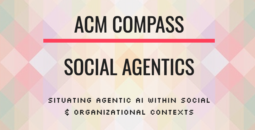 📣 CFP: 2025 ACM COMPASS Workshop 📣

This one-day workshop invites position contributions that explore how to ground agentic AI systems in social &amp; organizational contexts by examining how social perspectives shape their design, use &amp; evaluation.

sites.google.com/view/social-ag…