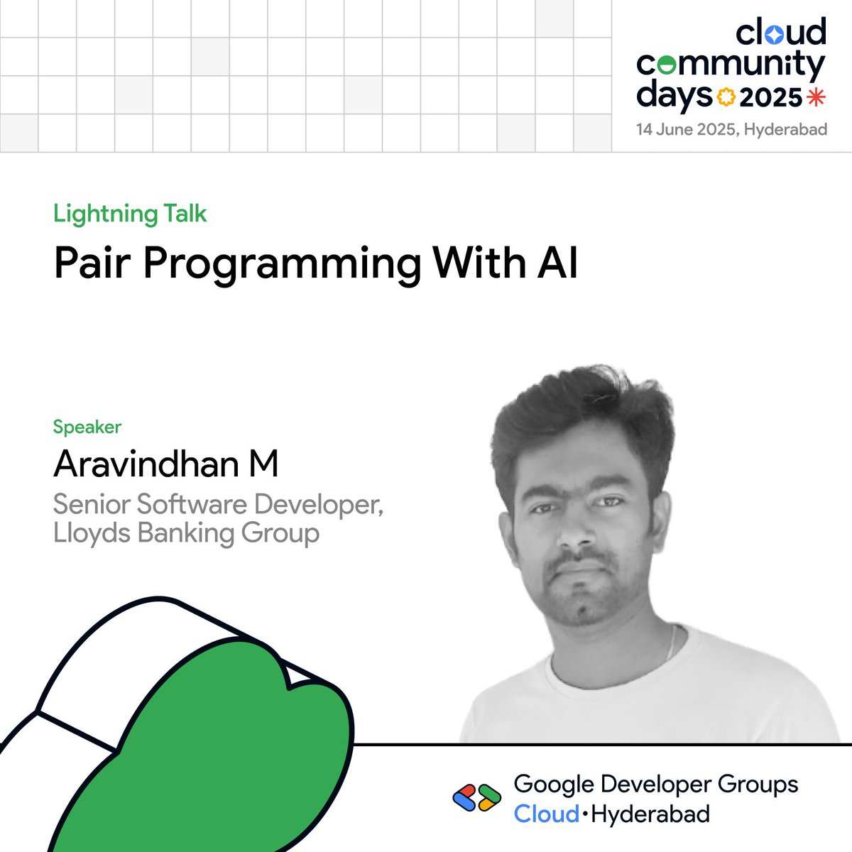 📢 Welcome Aravindhan M, Senior Software Developer at Lloyds Banking Group, to #GCCDHyderabad!✨

Talk: Pair Programming with AI
Explore how tools like Google Gemini &amp; GitHub Copilot are reshaping dev workflows.

🗓️ June 14th📍 HICC, Novotel
#GCCDHyd2025 #GoogleCloud