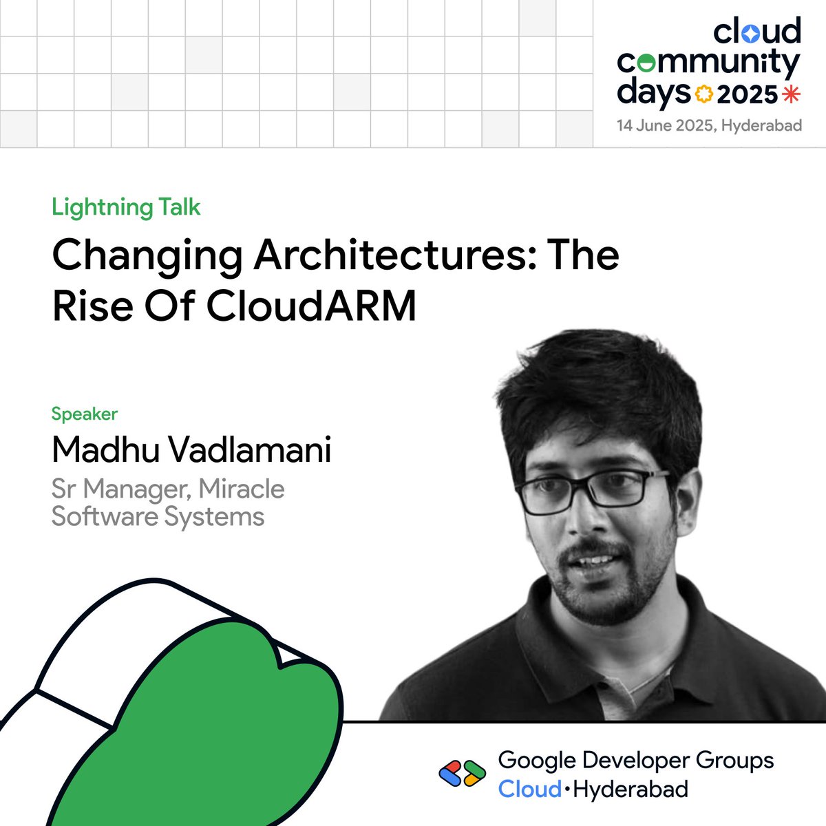📢 Meet our next speaker at #GGCDHyd25, Mr. Madhu Vadlamani, Sr. Manager at Miracle Software Systems!

Talk: Changing Architectures - The Rise of CloudARM. Say goodbye to rigid data pipelines!

🗓️ June 14 | 📍 HICC, Novotel
#GCCDHyderabad #CloudARM