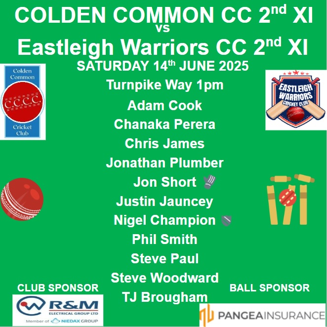 Saturday 14th June 2025 Team News

Colden Common CC 2nd XI v Eastleigh Warriors CC 2nd XI

<a href="/hantscl/">Hampshire League</a> Div 6J