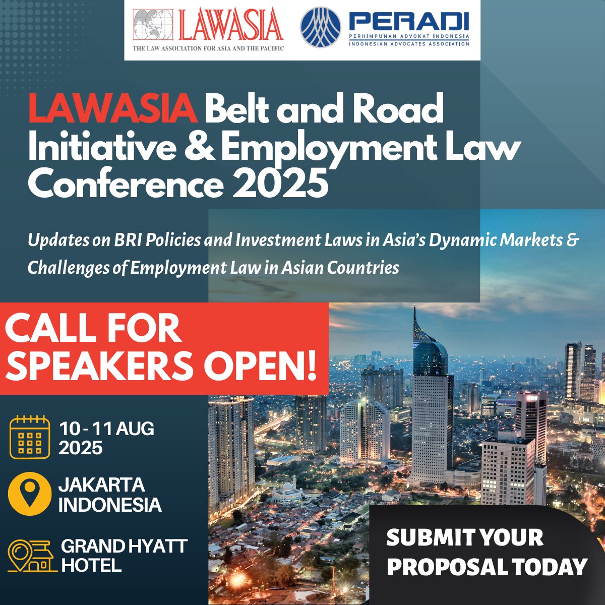 ￼Call for Speakers Now Open! LAWASIA Belt and Road Initiative &amp; Employment Law Conference 2025
￼
Jakarta, Indonesia | 10 to11 August 2025, The Grand Hyatt Hotel

Submit your proposal here: lawasia.asn.au/lawasia-belt-a…