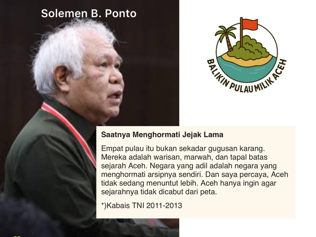 4 pulau itu bkn skadar gugusan karang.Mereka adlh warisan, marwah,dn tapal bts sejarah Aceh.Negara yg adil adlh negara yg mnghormati arsipnya sendiri.Dn saya percaya,Aceh tdk sedang menuntut lebih.Aceh hanya ingin agr sjarahnya tdk dicabut dri peta

By Soleman B. 
Kabais TNI 2011