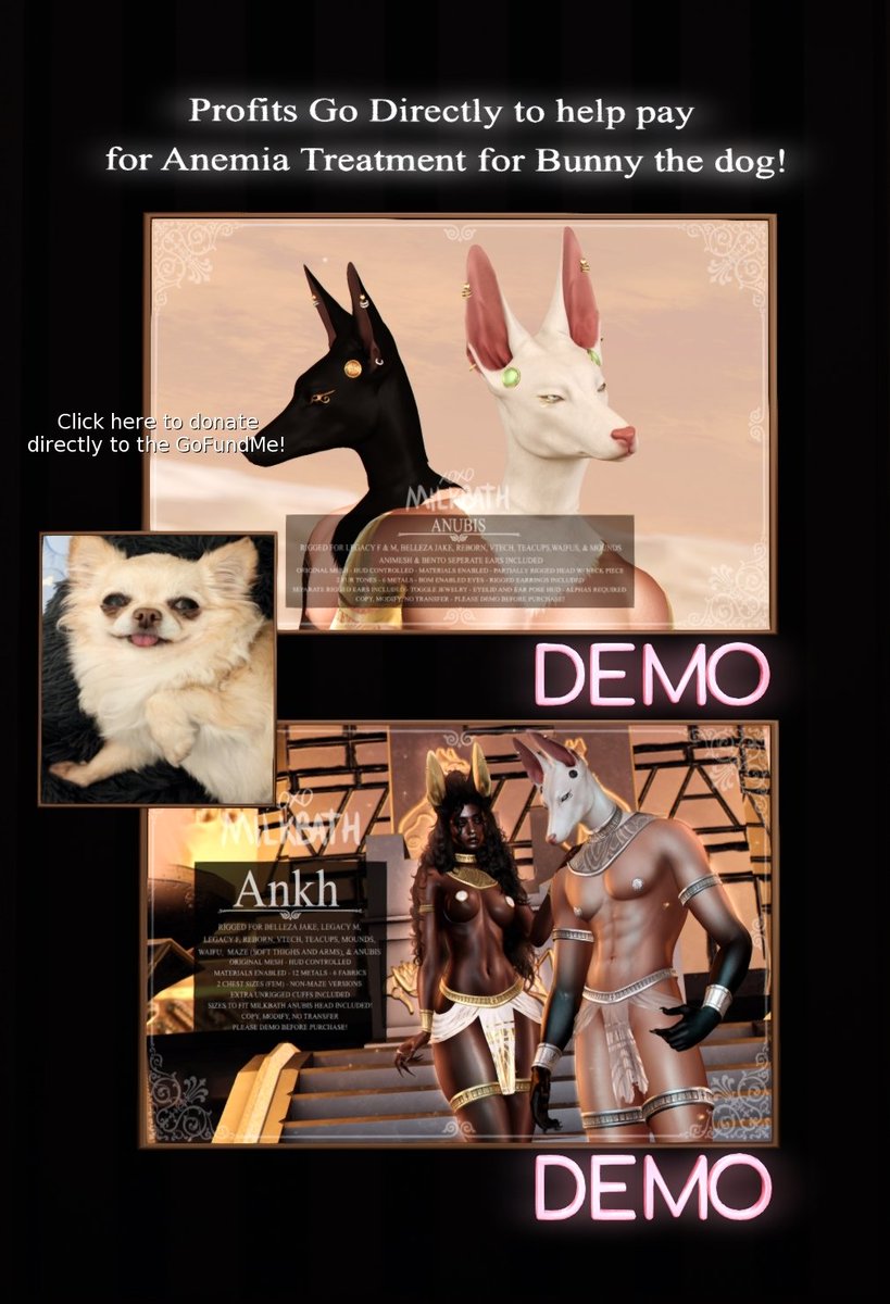 My Anubis Head and Ankh set will be 65L each starting tonight, with 100% profits going to <a href="/___NPC___/">Eyelash Bug 🏆</a> to help pay for Bunny's treatment! Also consider donating directly to her gofundme while you are grabbing them!

maps.secondlife.com/secondlife/Muk…