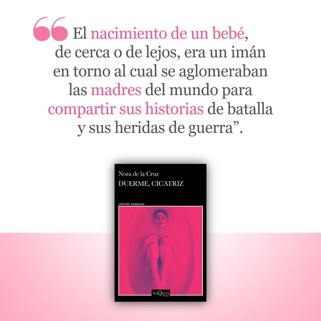 Con una prosa incisiva, que combina humor y empatía, Nora de la Cruz devela en “Duerme, cicatriz” otro rostro de la maternidad. f.mtr.cool/euksbqadjc