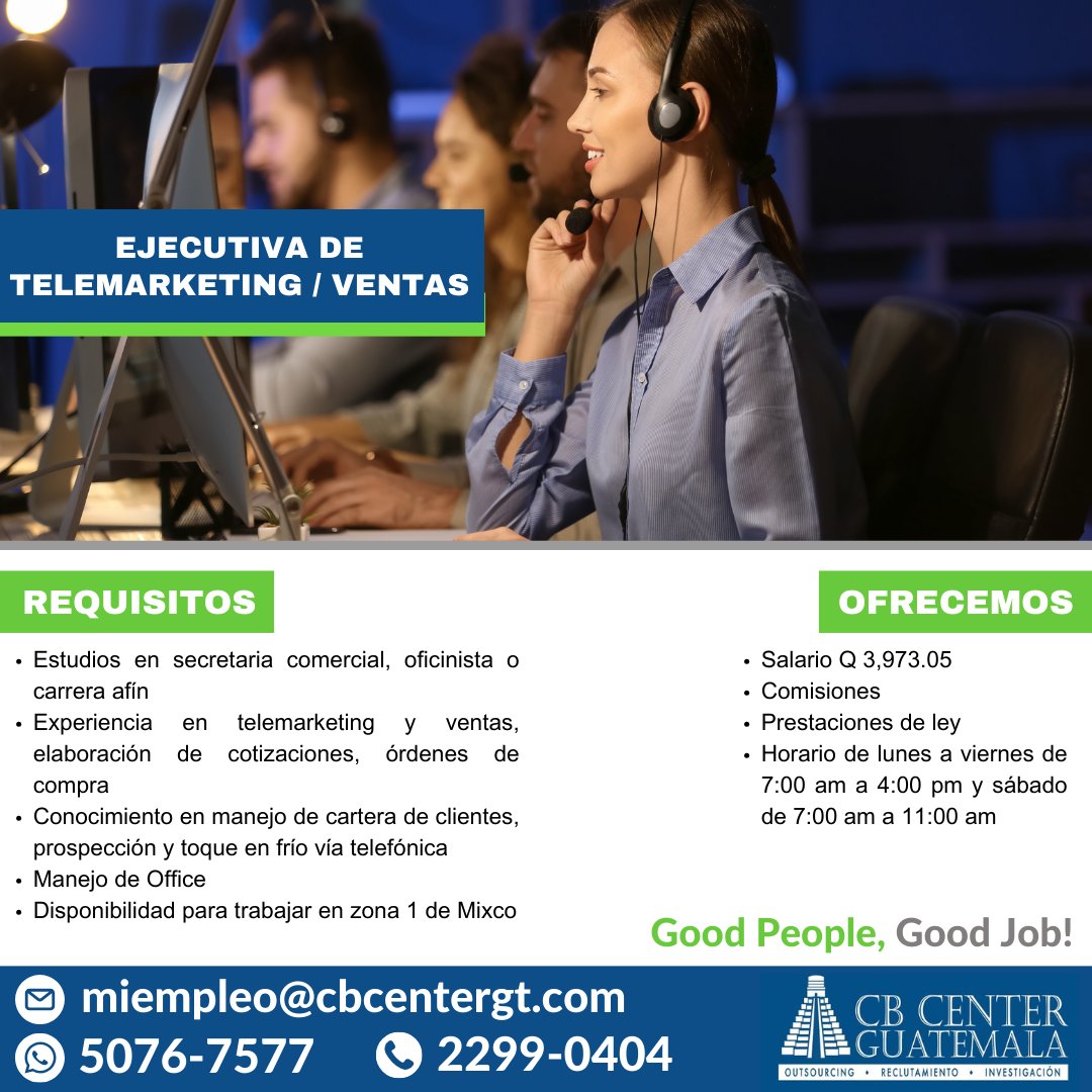 🔵 Buscamos EJECUTIVA DE TELEMARKETING / VENTAS
➡️ Envía tu CV a miempleo@cbcentergt.com
📲  Comunícate al 5076-7577 o al 2299-0404

Aplica, comparte o refiere.
🟢 Good People, Good Job!

#empleosguatemala #empleosgt #empleosguate #trabajosguatemala #empleosihay