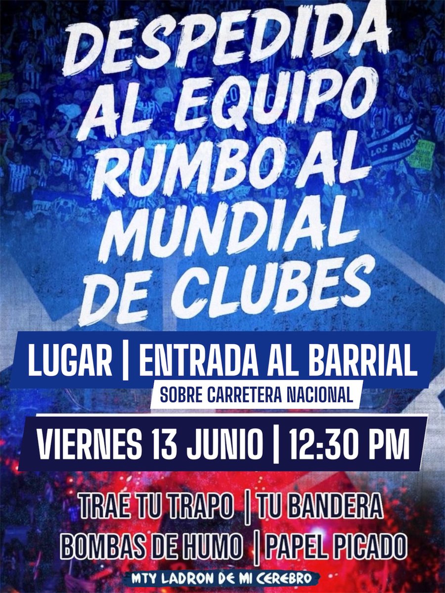Este viernes 13 de junio a las 11 A.M., todos los barrios, todas las banderas y todos los rayados tenemos una cita.

Vamos a despedir al equipo rumbo al MUNDIAL DE CLUBES.

🇫🇮Lleva tu trapo, tu bandera, humo, papel picado, humo. 🏴󠁧󠁢󠁳󠁣󠁴󠁿

💙🤍 Vamos todos.
EL CLUB DE FÚTBOL MONTERREY