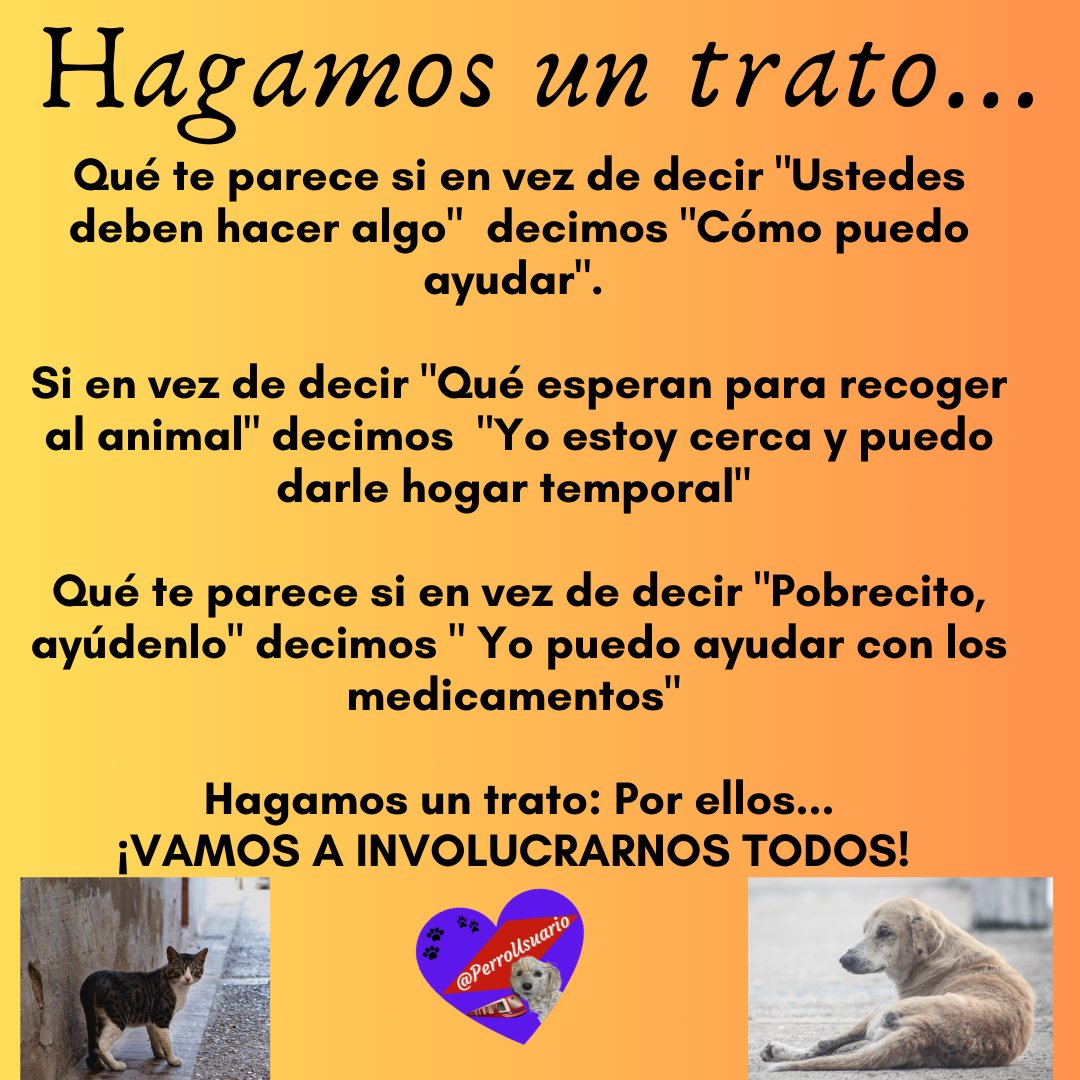 A veces pedimos a otros lo que nosotros no estamos dispuestos a hacer, por ejemplo "mandamos" a rescatar o criticamos si solo envían fotos. Nosotros agradecemos sus reportes porq se hacen visibles los casos donde no llegan nuestros ojos y se puede canalizar la ayuda necesaria