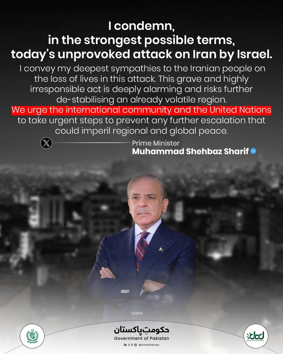 Prime Minister Muhammad Shehbaz Sharif has expressed his strong condemnation of the Israeli military aggression against the Islamic Republic of Iran, stating that such actions threaten regional peace and stability and constitute a violation of international law.

He also conveyed