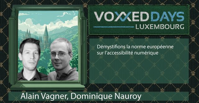 Voxxed Days Luxembourg is proud to welcome Alain Vagner, Dominique Nauroy for the marvellous talk: "Démystifions la norme européenne sur l’accessibilité numérique"!

Be sure to check the details:
mobile.devoxx.com/events/voxxedl…

and favourite if you‘d like to see it! ⭐