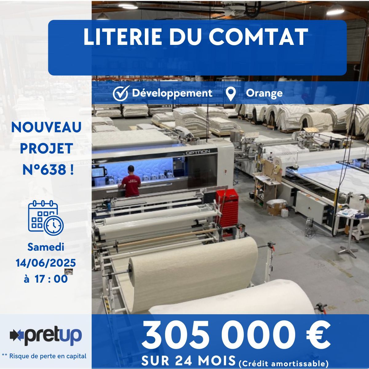 [⚡Nouveau projet n°638⚡]
Prépublication du projet "SAS LITERIE DU COMTAT" : 305 000€ recherchés sur 24 mois (crédit amortissable) pour financer son développement 
Ouverture de la collecte demain à 17h 
monespace.pretup.fr/literieducomta…

Risque de non remboursement du capital prêté