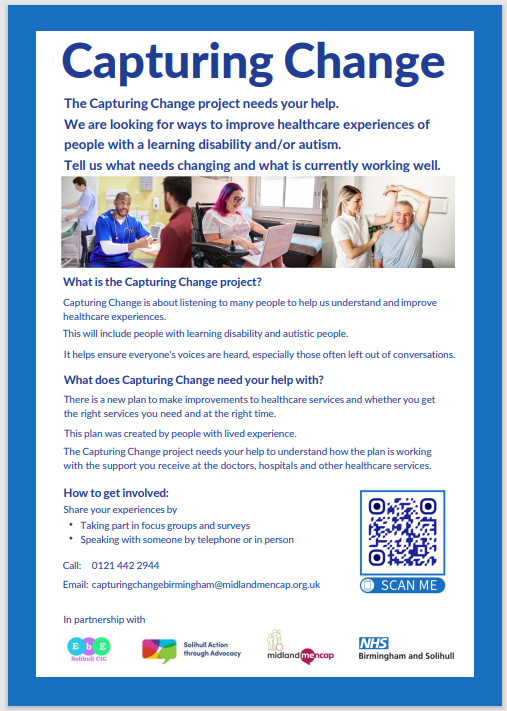 Midland Mencap’s✨ Capturing Change team have contacted us recently about a health project they are running until April 2026. 

Capturing Change✨ is an NHS commissioned project about the healthcare experiences of people with a learning disability and/or autism to see what is