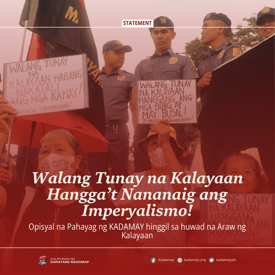 Opisyal na Pahayag ng KADAMAY hinggil sa Huwad na Araw ng Kalayaan

Mula pa noong panahon ng mga mananakop hanggang sa kasalukuyan, nananatili tayong bilanggo sa isang sistemang pumapabor sa dayuhang interes at sa mga kasabwat nitong lokal na tuta sa gobyerno.