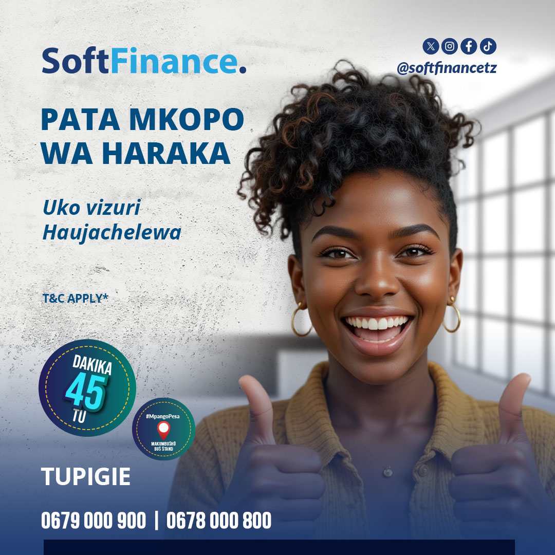 Soft Finance (@softfinancetz) on Twitter photo Jitihada zako ni msingi wa mafanikio!
Karibu <a href="/softfinancetz/">Soft Finance</a> tutakupa mkopo wa biashara utakaokuwezesha:
โ
Kupata mashine mpya
โ
Kuongeza bidhaa na kukuza mtaji
Karibu ofisini Makumbusho Stendi au Tandika
๐ 0678 000 800 | 0679 000 900
#MpangoPesa Jitihada zako ni msingi wa mafanikio!
Karibu <a href="/softfinancetz/">Soft Finance</a> tutakupa mkopo wa biashara utakaokuwezesha:
โ
Kupata mashine mpya
โ
Kuongeza bidhaa na kukuza mtaji
Karibu ofisini Makumbusho Stendi au Tandika
๐ 0678 000 800 | 0679 000 900
#MpangoPesa