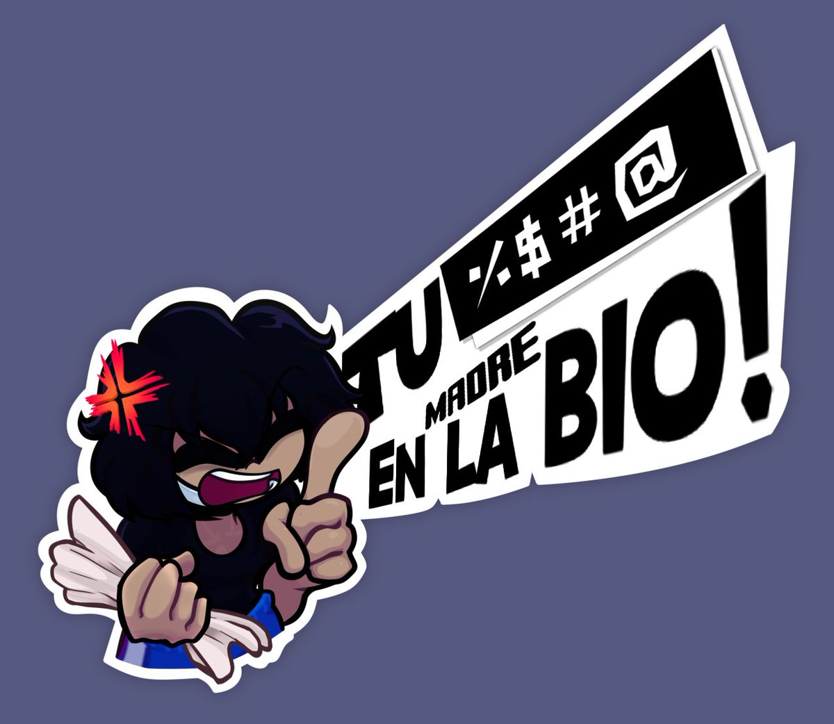 ''TU %$#@ MADRE EN LA BIO!'' 

Aver si esta referencia es de tu talla-