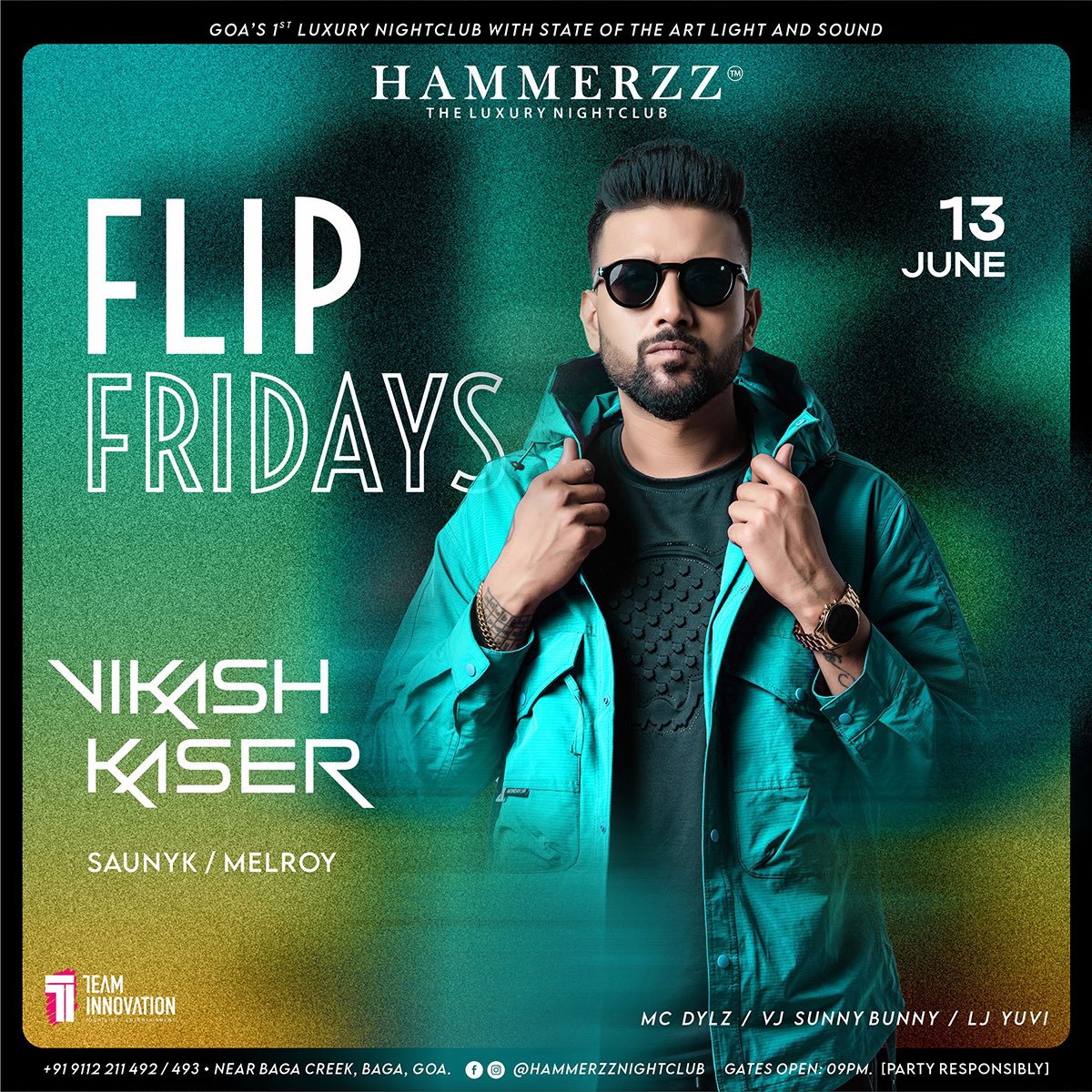 Start your weekend the right way with Flip Fridays! Vikash Kaser, DJ Saunyk, and DJ Melroy dropping the hottest mixes, from classic grooves to dancefloor anthems. Hammerzz is your Friday night playground—come get lost in the music.