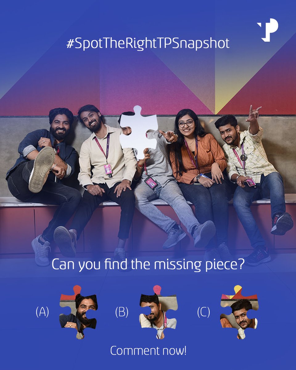 It's time to immerse into the #TPverse with our intriguing puzzle!

Which one is the correct answer: A, B, or C?
Share your Answers Now!

#TPIndia #FridayPuzzle #FindTheMissingPiece #SpotTheRightTPSnapshot