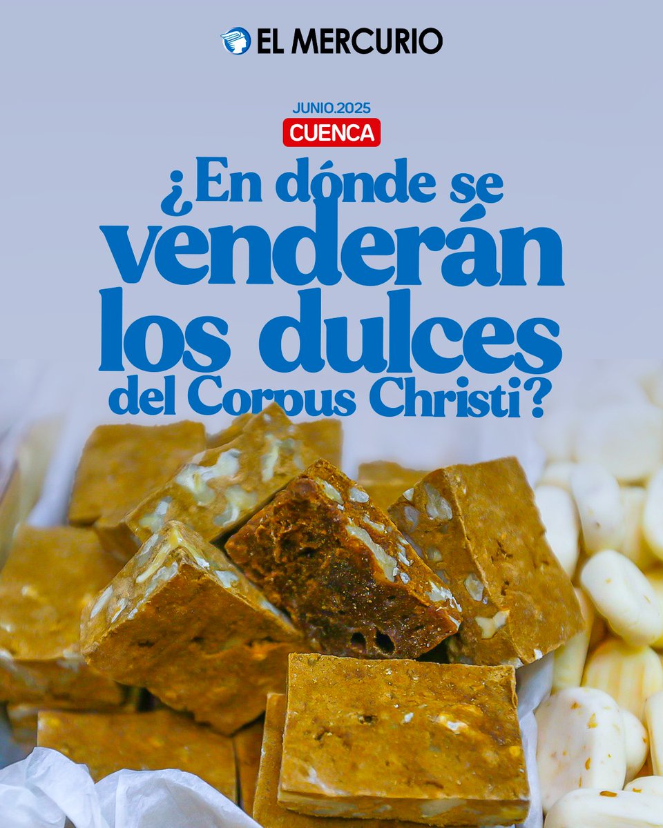 elmercurioec's tweet image. #CUENCA | Los dulces del #Corpus se venderán en los siguientes espacios que están en los alrededores del Parque Calderón: elmercurio.com.ec/cuenca/2025/06…