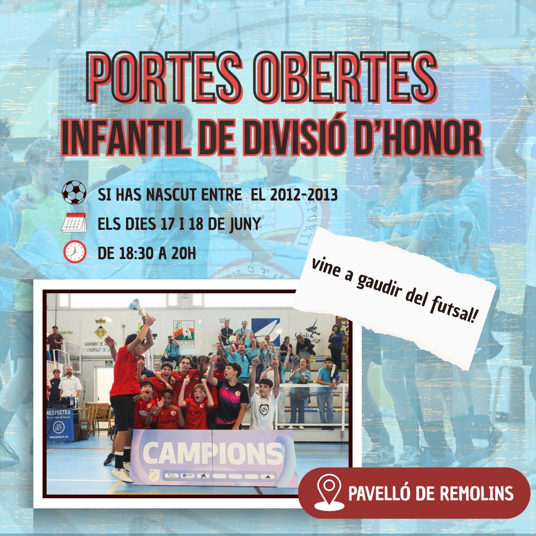 ⚽ PORTES OBERTES – INFANTIL DIVISIÓ D’HONOR! ⚽

Si t’apassiona el futbol sala i has nascut l’any 2012 o 2013, vine a les jornades de prova i forma part del nostre equip Infantil.

🗓️ Dimecres 18 de juny

📲 Com inscriure’t?
Molt fàcil! Envia un WhatsApp al 687 66 81 06