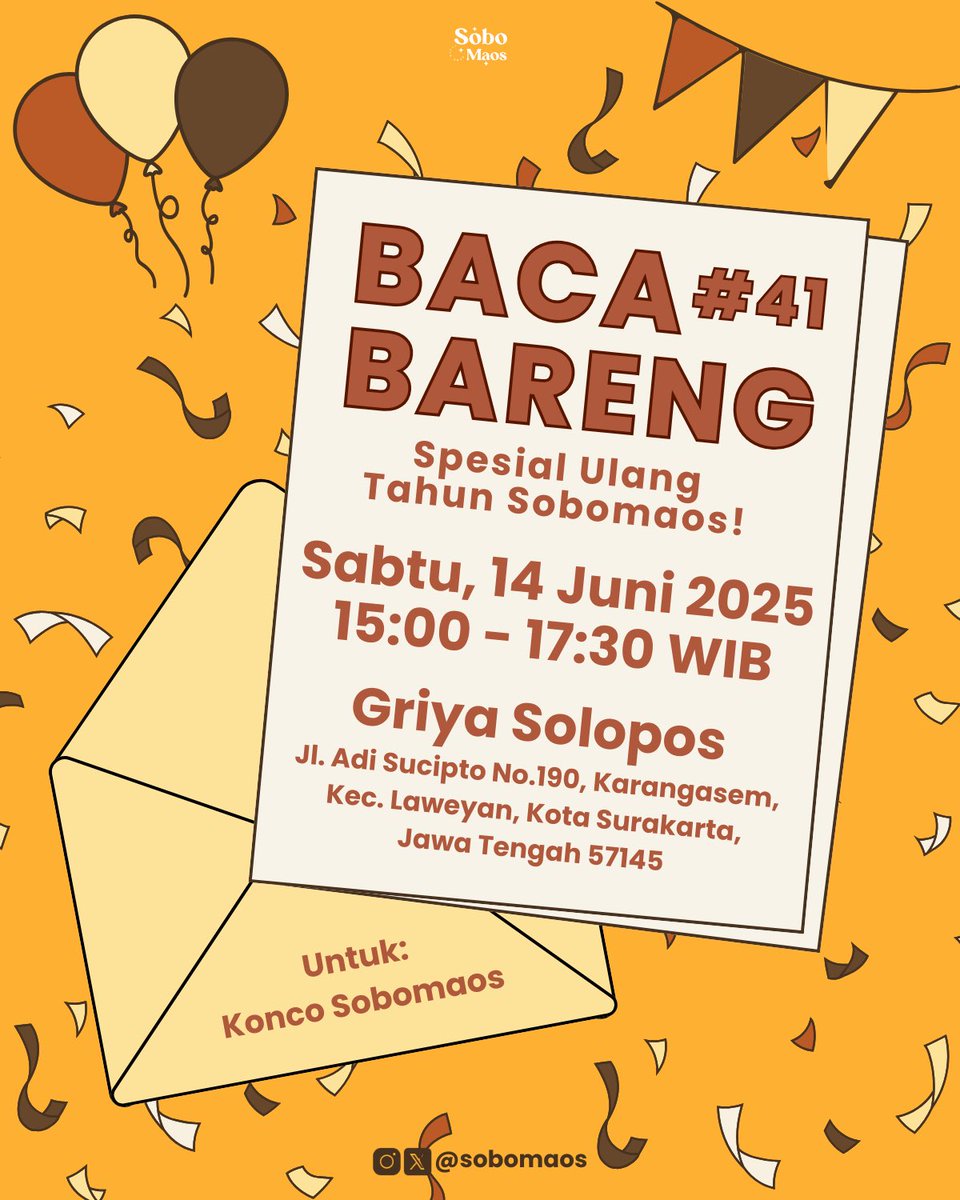sobomaos's tweet photo. 🎊 [UNDANGAN] 🎊
Untuk: Konco Sobomaos

Hai Konco-konco Sobomaos mari merayakan dua tahun perjalanan Sobomaos di agenda Baca Bareng ke-41 &amp; Spesial Ulang Tahun Sobomaos! 🥳

📅 Sabtu, 14 Juni 2025
🕒 15.00-17.30 WIB
📍 Griya Solopos https://t.co/3WthOFxcTP