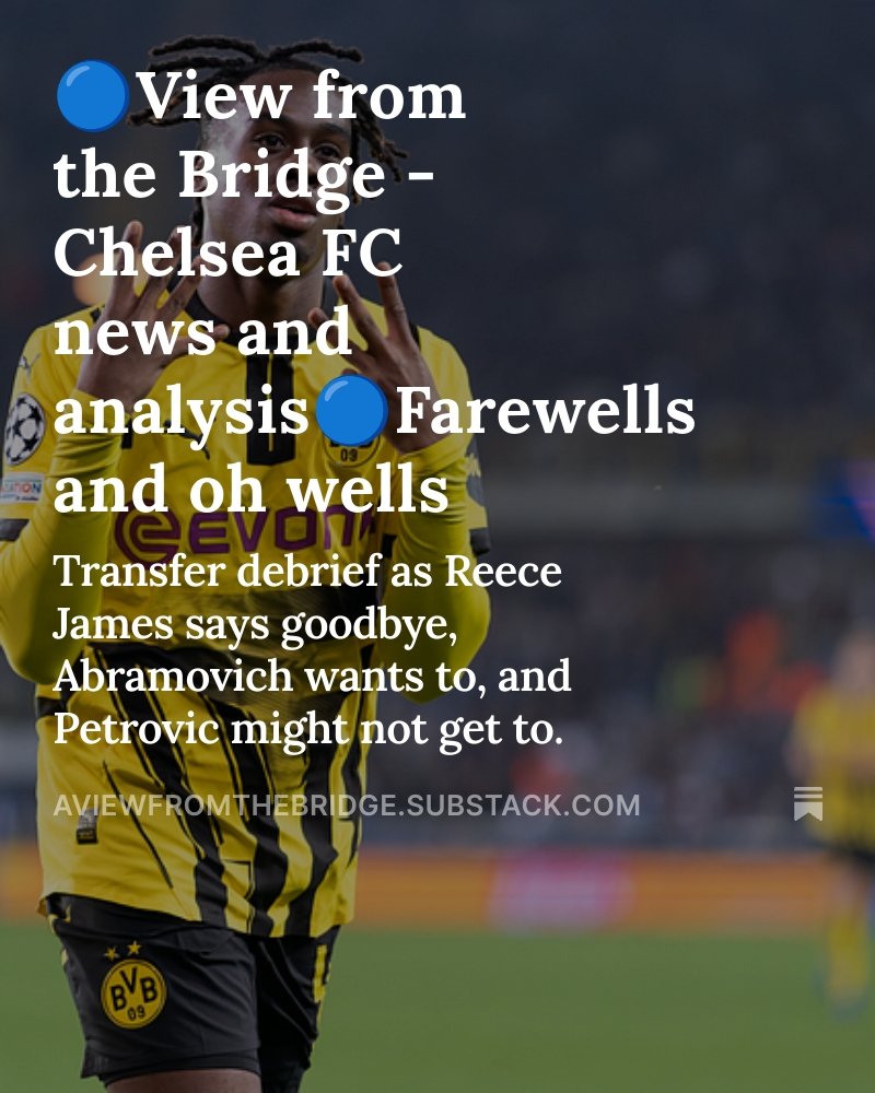 🔵View from the Bridge🔵

The second of the twice weekly Chelsea roundups.

In today's edition:

🌎CWC omissions
👋Abramovich's goodbye
🚨Gittens update
🏴󠁧󠁢󠁥󠁮󠁧󠁿LJ and CFCW positives
🟥A horror red card
🥹Hazard's departure
➕Much more!

👇
aviewfromthebridge.substack.com/p/view-from-th…