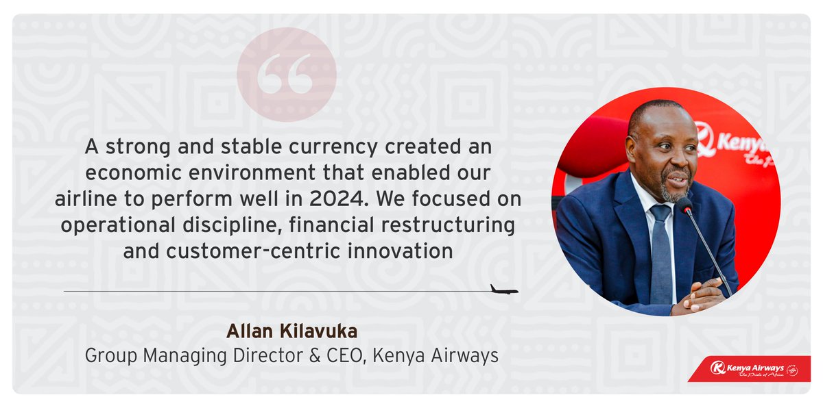 Allan Kilavuka: A strong and stable currency created an economic environment that enabled our airline to perform well in 2024. #KQAGM2025