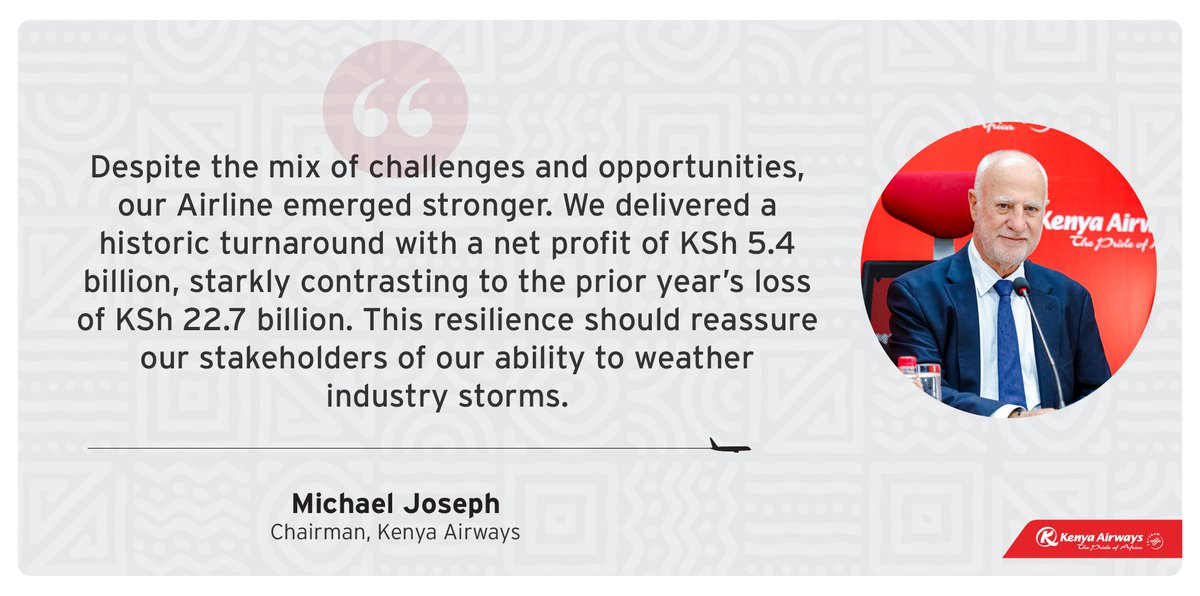 Michael Joseph: Despite the mix of challenges and opportunities, our Airline emerged stronger. We delivered a historic turnaround with a net profit of KSh 5.4 billion, starkly contrasting to the prior year’s loss of KSh 22.7 billion. #KQAGM2025