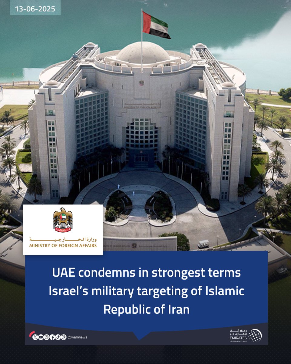 Just in: UAE condemns in strongest terms Israel’s military targeting of Islamic Republic of Iran (WAM)