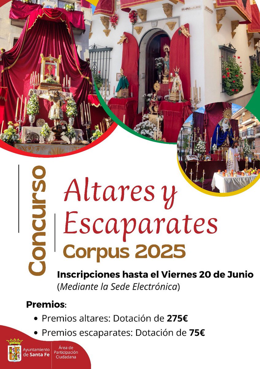 ✨CONCURSO DE ALTARES Y ESCAPARATES PARA EL CORPUS 2025

‼️Las solicitudes deben realizarse antes del viernes 20 de Junio, a través de la Sede Electrónica o Registro del Ayuntamiento.

✝️Área de Participación Ciudadana.
✅¡Santa Fe, en marcha! 

#AyuntamientoDeSantaFe