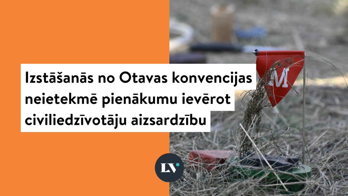 Latvija ir uzsākusi procesu, lai izstātos no Otavas konvencijas.

➡️Apskatām, kāds ir izstāšanās process un vai tas ietekmē civiliedzīvotājus: lvportals.lv/norises/377284… #valstsaizsardzība