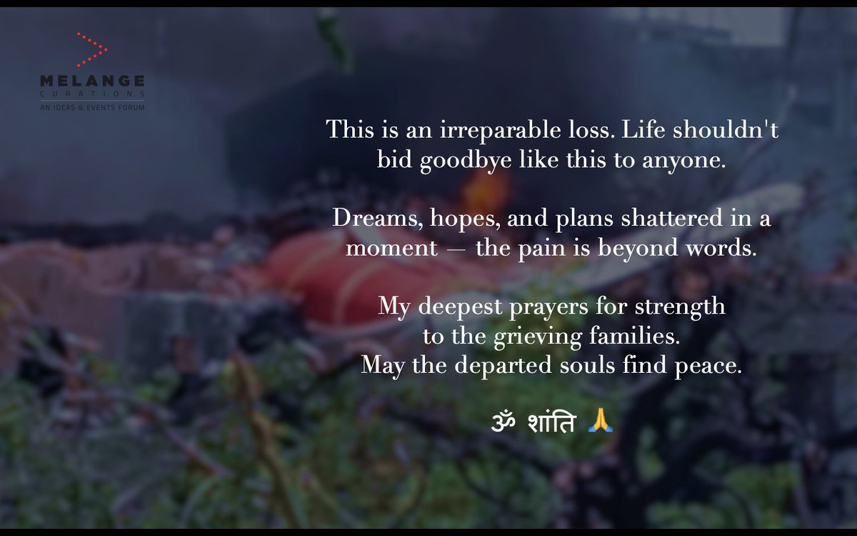 MCurations's tweet photo. No words can ease the pain of such a tragic loss. May the departed soul find eternal peace and light.
ॐ शांति।

#Condolences #Prayers #OmShanti #StrengthToFamilies #InGrief #PeaceForDepartedSouls #ahmedabad #flightcrash #ahmedabadflightcrash https://t.co/mUseJwRPQS