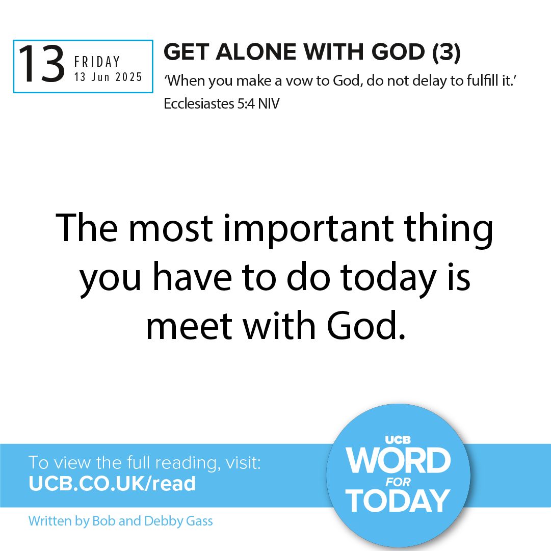 Before the to-do list, before the deadlines—start with Him.
Everything else flows from that place.

Read today's UCB Word For Today at ucb.co.uk/word-for-today