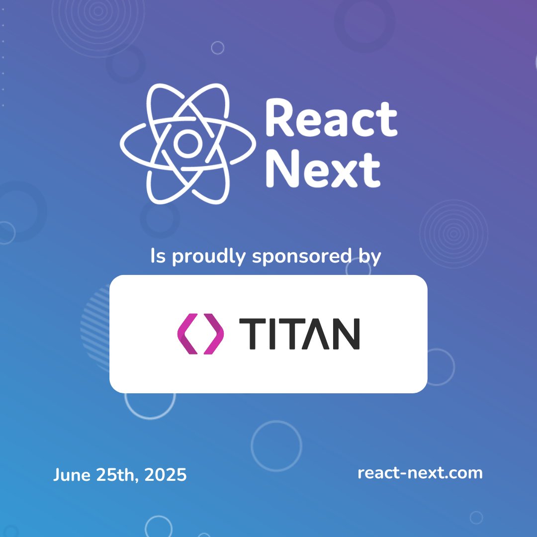 ReactNext's tweet image. We are proud to announce that Titan will be sponsoring #ReactNext25!
Check out their booth at our conference on June 25, 2025!
👉 react-next.com