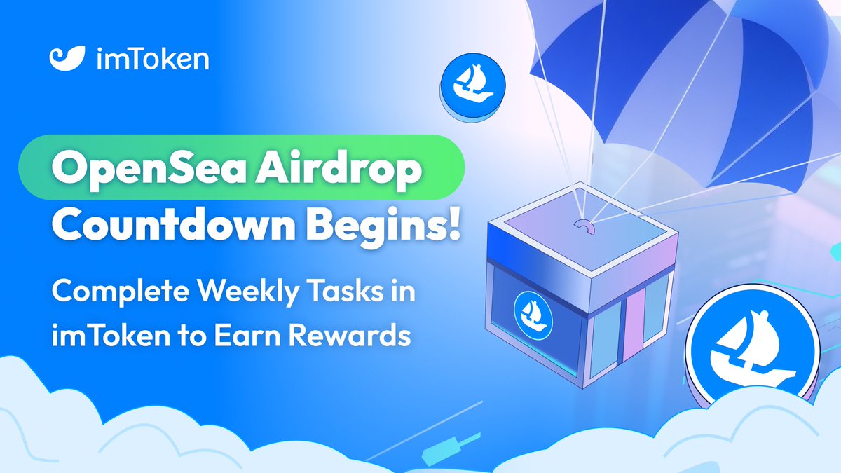 ⏳ @opensea Airdrop Countdown Begins! Earn $SEA by completing weekly XP  tasks—now available in imToken! The more XP you collect, the bigger your  rewards 🎁 🔗 Track your progress and start earning:
