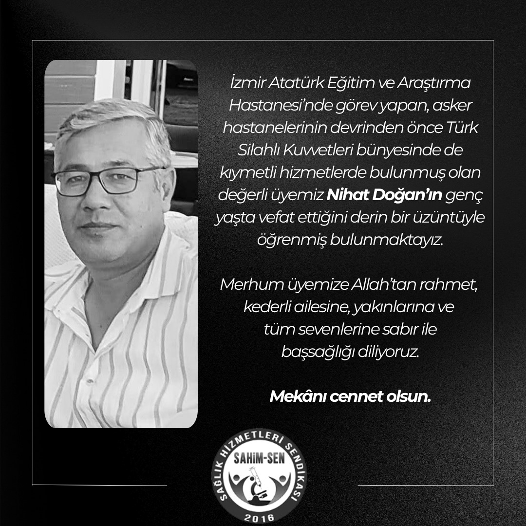 Sahimsen_'s tweet photo. İzmir Atatürk Eğitim Araştırma Hastanesi nde görev yapan Asker Hastaneleri devir olana kadar TSK de değerli hizmetlerde bulunan üyemiz Nihat Doğan ın genç yaşta  vefatını üzülerek öğrenmiş bulunmaktayız.
Değerli üyemize Allah tan rahmet ,ailesine ve sevenlerine sabır diliyoruz. https://t.co/f65cIVXcoB